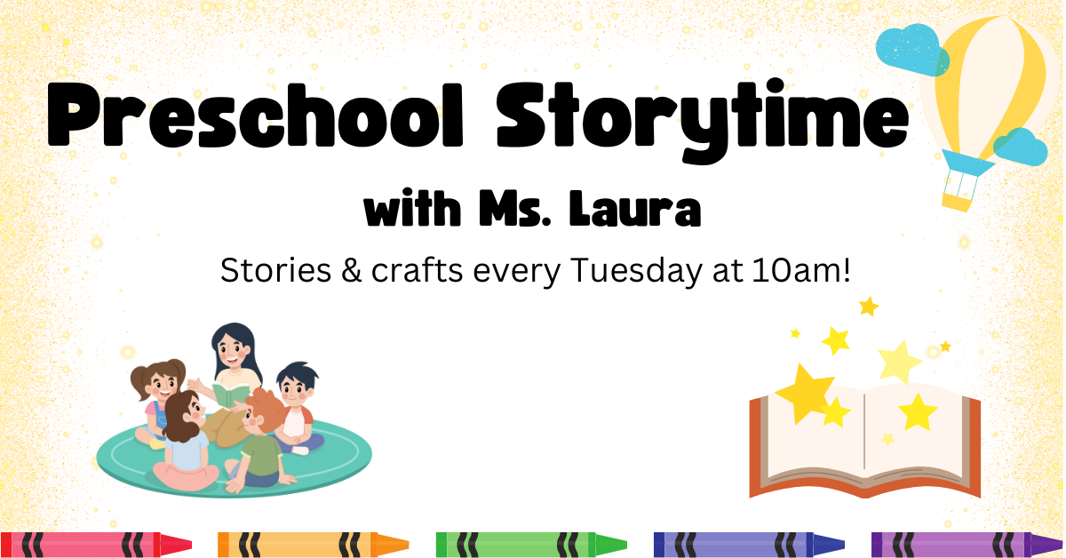 Join us for stories with Miss Laura every Tuesday morning at 10 am