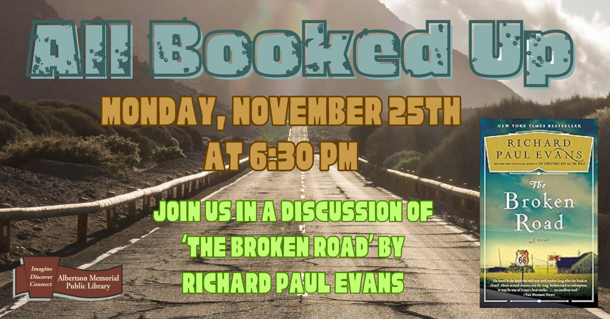 Join us in a discussion of ‘The Broken Road’ by Richard Paul Evans, Monday, November 25th at 6:30 pm