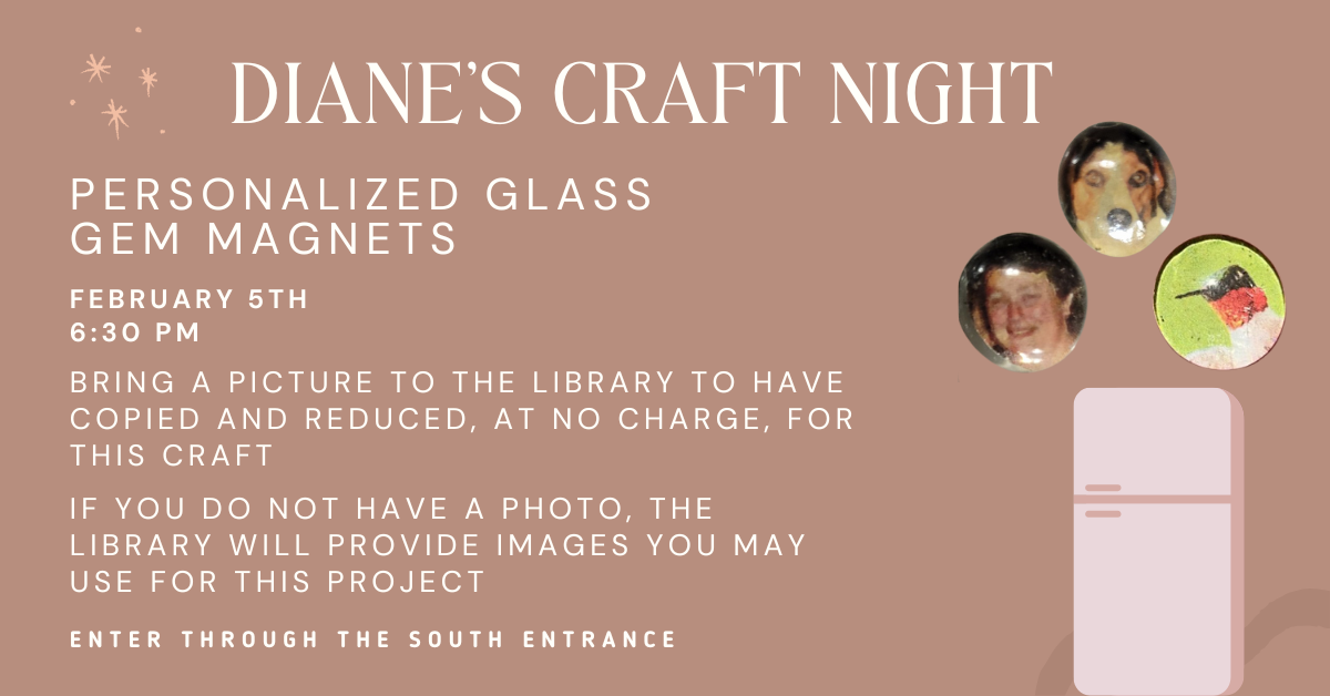 Diane's Craft Night.  Learn to make Personalized Glass Gem Magnets.