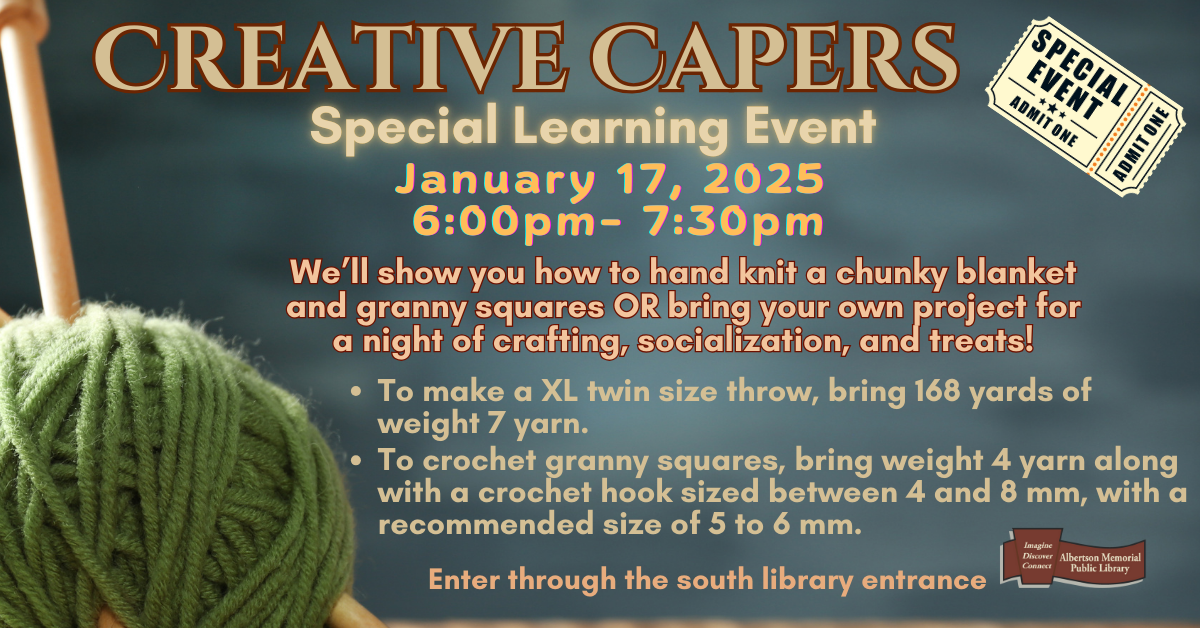 Creative Capers Special Learning Event.  Learn to make a hand knit chunky blanket or crochet a granny square